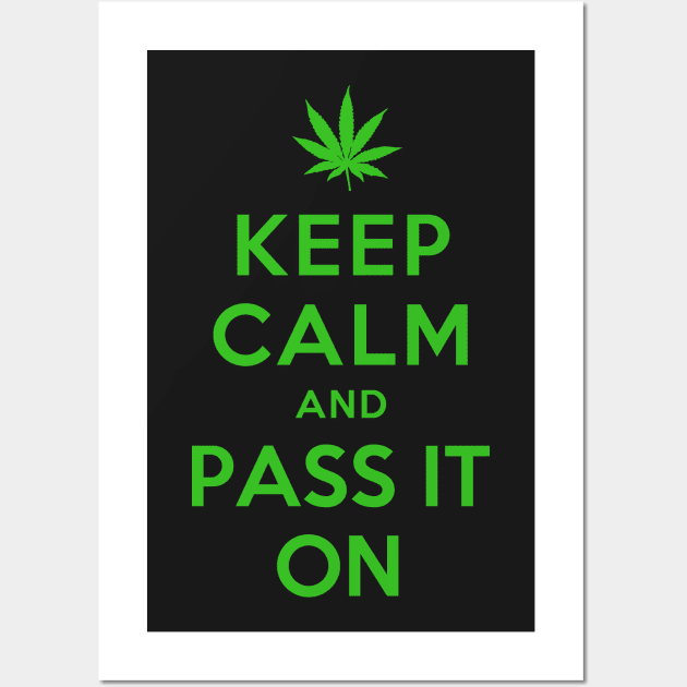 KEEP CALM AND PASS IT ON Wall Art by dwayneleandro